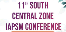SOUTH CENTRAL ZONE IAPSM CONFERENCE